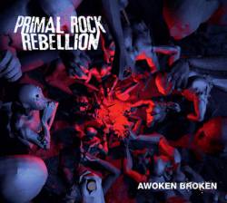 Primal Rock Rebellion : Awoken Broken